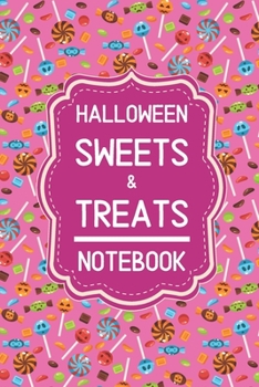 Paperback Halloween Sweets & Treats Notebook: 6x9" 120 Pages Wide Ruled Paper, Blank Lined Diary / Journal, Book Gifts Holidays & Celebrations Book