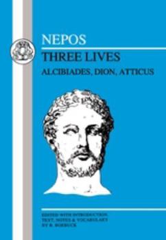 Paperback Nepos: Three Lives: Alcibiades, Dion and Atticus Book