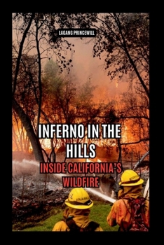 Paperback Inferno in the Hills: Inside California's Wildfire Book