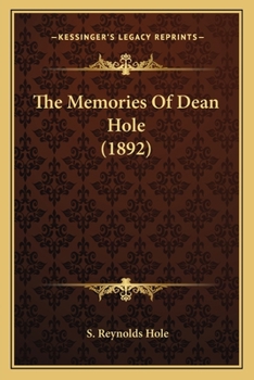 Paperback The Memories of Dean Hole (1892) the Memories of Dean Hole (1892) Book