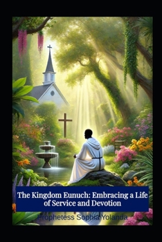 Paperback The Kingdom Eunuch: Embracing a Life of Service and Devotion Book