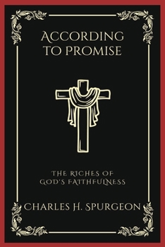 Paperback According to Promise: The Riches of God's Faithfulness (Grapevine Press) Book