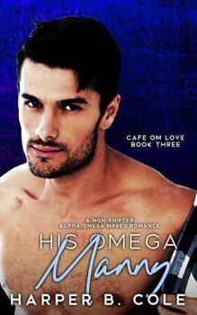 Paperback His Omega Manny: Nonshifter MM Mpreg Romance Book