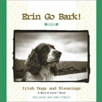 Hardcover Erin Go Bark!: Irish Dogs and Blessings Book