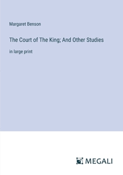 Paperback The Court of The King; And Other Studies: in large print Book