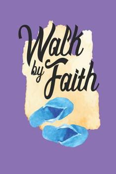 Paperback Walk by Faith: Christian Religious Prayer Reflection Writing Notebook Book