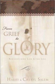 Hardcover From Grief to Glory: Rediscovering Life After Loss Book