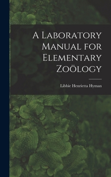 Hardcover A Laboratory Manual for Elementary Zoölogy Book