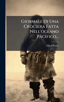 Hardcover Giornale Di Una Crociera Fatta Nell'oceano Pacifico... [Italian] Book