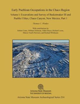 Paperback Early Puebloan Occupations in the Chaco Region: Volume I, Part 1: Excavations and Survey of Basketmaker III and Pueblo I Sites, Chaco Canyon, New Mexi Book