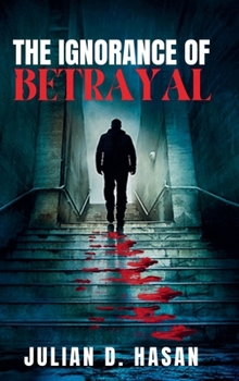 Hardcover The Ignorance of Betrayal Book