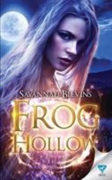 Frog Hollow - Book #1 of the Witches of Sanctuary