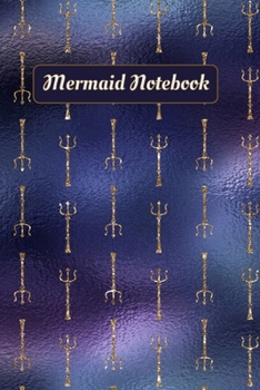 Paperback Mermaid Notebook: Navy Gold Trident Mermaid Journal - Women's Journal - Girls Notebook - Kids Notebook - Mermaid Gifts - Fun Journal - M Book