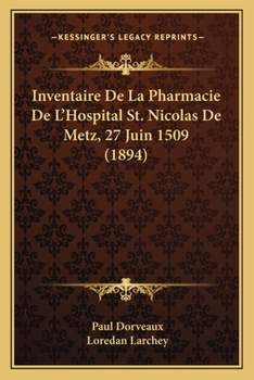 Paperback Inventaire De La Pharmacie De L'Hospital St. Nicolas De Metz, 27 Juin 1509 (1894) [French] Book