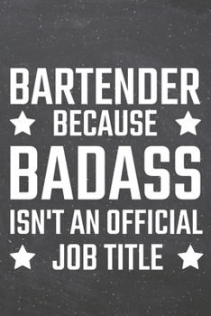 Paperback Bartender because Badass isn't an official Job Title: Bartender Dot Grid Notebook, Planner or Journal - 110 Dotted Pages - Office Equipment, Supplies Book