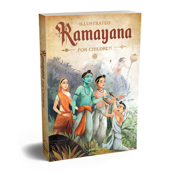Illustrated Ramayana For Children : Immortal Epic of India
