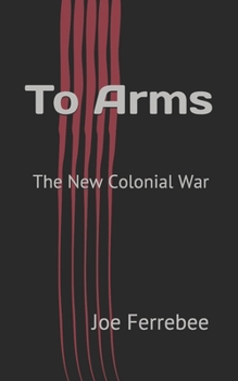 Paperback To Arms: The New Colonial War Book