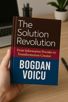 Paperback The Solution Revolution: From Information Provider to Transformation Creator Book