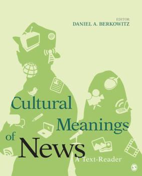 Paperback Cultural Meanings of News: A Text-Reader Book