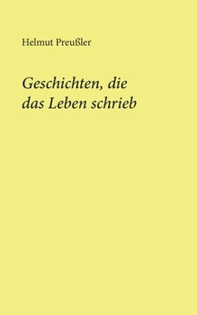 Paperback Geschichten, die das Leben schrieb [German] Book