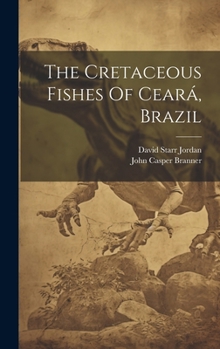 Hardcover The Cretaceous Fishes Of Ceará, Brazil Book