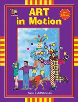 Paperback Art in Motion, Grades Preschool - Kindergarten: Early Childhood Book