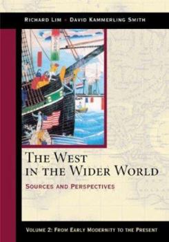 Paperback The West in the Wider World, Volume 2: From Early Modernity to the Present: Sources and Perspectives Book