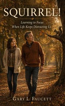 Paperback Squirrel!: Learning to Focus When Life Keeps Distracting You Book
