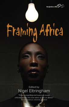 Hardcover Framing Africa: Portrayals of a Continent in Contemporary Mainstream Cinema Book