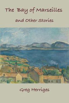 Paperback The Bay of Marseilles and Other Stories Book