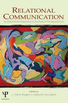 Hardcover Relational Communication: An Interactional Perspective to the Study of Process and Form Book