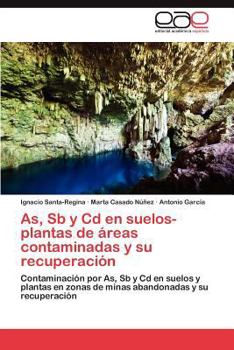 Paperback As, Sb y CD En Suelos-Plantas de Areas Contaminadas y Su Recuperacion [Spanish] Book