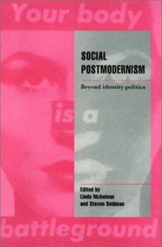 Social Postmodernism: Beyond Identity Politics (Cambridge Cultural Social Studies) - Book  of the Cambridge Cultural Social Studies