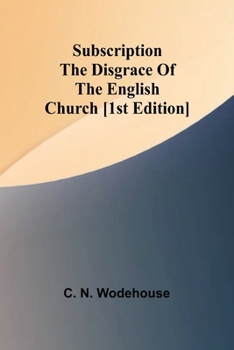 Paperback Subscription the disgrace of the English Church [1st edition] Book
