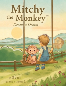 Paperback Mitchy the Monkey: Dream a Dream Book
