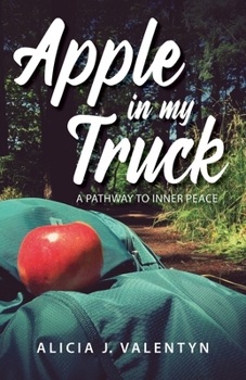 Paperback Apple in my Truck: A Pathway to Inner Peace Book