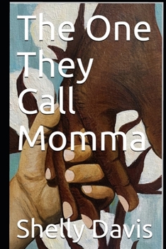 Paperback The One They Call Momma Book