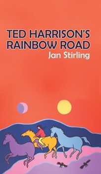 Hardcover Ted Harrison's Rainbow Road Book