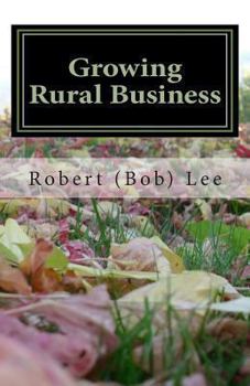 Paperback Growing Rural Business: An Innovative Approach to Development Book