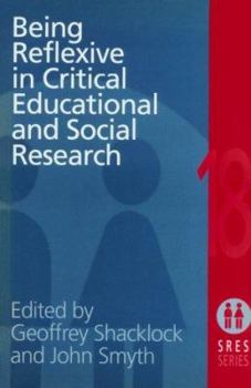 Paperback Being Reflexive in Critical and Social Educational Research Book
