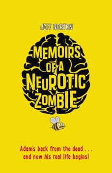 Memoirs of a Neurotic Zombie - Book #1 of the Memoirs of a Neurotic Zombie