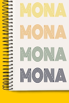 Name MONA A beautiful personalized: Lined Notebook / Journal Gift, 120 Pages, 6 x 9 inches , NoteBook Gift For MONA, Personal Diary, MONA, ... to Write, work, or home!, Soft Cover, Mat