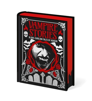 Hardcover Vampire Stories: Blood-Curdling Tales of Horror Book