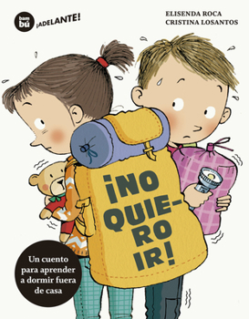 Paperback ¡No Quiero Ir! [Spanish] Book