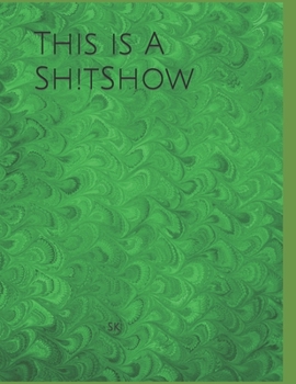 Paperback This is A Sh!tShow Book