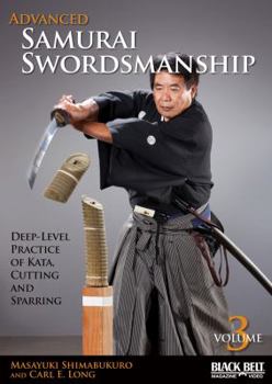 DVD Advanced Samurai Swordsmanship, Volume 3, 3: Deep-Level Practice of Kata, Cutting and Sparring Book