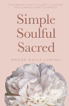 Paperback Simple Soulful Sacred Book