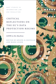 Paperback Critical Reflections on the Eu's Data Protection Regime: Gdpr in the Machine Book
