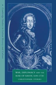 Hardcover War, Diplomacy and the Rise of Savoy, 1690 1720 Book