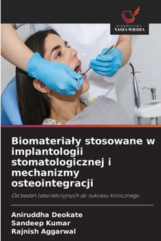 Biomaterialy stosowane w implantologii stomatologicznej i mechanizmy osteointegracji (Polish Edition)